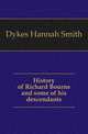 History of Richard Bourne and some of his descendants, Dykes Hannah Smith 