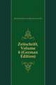 Zeitschrift, Volume 6 (German Edition), #Gesellschaft Fur Erdkunde Zu Berlin 
