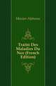 Traite Des Maladies Du Nez (French Edition), Menier Alphonse 