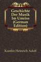 Geschichte Der Musik Im Umriss (German Edition), Koestlin Heinrich Adolf 