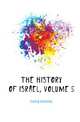 The History of Israel, Volume 5, Ewald Heinrich 