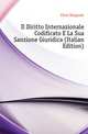 Il Diritto Internazionale Codificato E La Sua Sanzione Giuridica (Italian Edition), Fiore Pasquale 