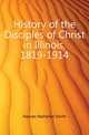 History of the Disciples of Christ in Illinois, 1819-1914, Haynes Nathaniel Smith 