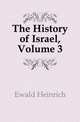The History of Israel, Volume 3, Ewald Heinrich 