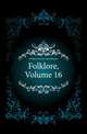 Folklore, Volume 16, #Folklore Society (Great Britain) 