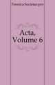 Acta, Volume 6, Fennica Societas pro 