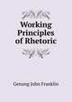 Working Principles of Rhetoric ..., Genung John Franklin 