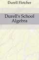 Durell's School Algebra, Durell Fletcher 