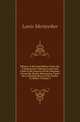 History of the Expedition Under the Command of Captains Lewis and Clark to the Sources of the Missouri, Across the Rocky Mountains, Down the Columbia River to the Pacific in 1804-6, Volume 3, Lewis Meriwether 