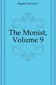 The Monist, Volume 9, Hegeler Edward C 