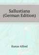 Sallustiana ... (German Edition), Kunze Alfred 