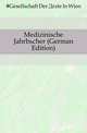 Medizinische Jahrbuecher (German Edition), #Gesellschaft Der Arzte In Wien 