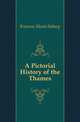 A Pictorial History of the Thames, Krausse Alexis Sidney 