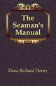The Seaman's Manual, Dana Richard Henry 