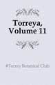 Torreya, Volume 11, #Torrey Botanical Club 