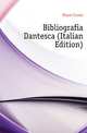 Bibliografia Dantesca (Italian Edition), Mazzi Curzio 