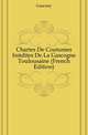 Chartes De Coutumes Inedites De La Gascogne Toulousaine (French Edition), Gascony 