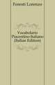Vocabolario Piacentino-Italiano (Italian Edition), Foresti Lorenzo 