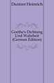 Goethe's Dichtung Und Wahrheit (German Edition), Duentzer Heinrich 