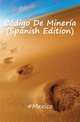 Codigo De Mineria (Spanish Edition), #Mexico 
