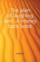 The plan of laughing land. A money back book, Costley W 