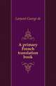 A primary French translation book, Larpent George de 