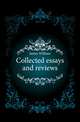Collected essays and reviews, James William 
