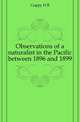 Observations of a naturalist in the Pacific between 1896 and 1899, Henry Brougham Guppy 