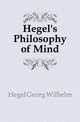 Hegel's Philosophy of Mind, Hegel Georg Wilhelm 