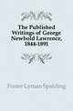 The Published Writings of George Newbold Lawrence, 1844-1891, Foster Lyman Spalding 