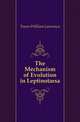 The Mechanism of Evolution in Leptinotarsa, Tower William Lawrence 