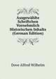 Ausgewaehlte Schriftchen Vornehmlich Historischen Inhalts (German Edition), Dove Alfred Wilhelm 