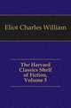 The Harvard Classics Shelf of Fiction, Volume 5, Eliot Charles William 