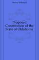 Proposed Constitution of the State of Oklahoma, William H. Murray 