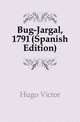 Bug-Jargal, 1791 (Spanish Edition), Hugo Victor 