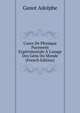 Cours De Physique Purement Experimentale A L'usage Des Gens Du Monde... (French Edition), Ganot Adolphe 