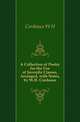 A Collection of Poetry for the Use of Juvenile Classes, Arranged, with Notes, by W.H. Cordeaux, Cordeaux W H 