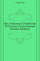 Des Tribunaux D'echevins Et Du Jury Correctionnel (French Edition), Cassel Van 