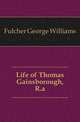 Life of Thomas Gainsborough, R.a., Fulcher George Williams 