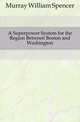 A Superpower System for the Region Between Boston and Washington, Murray William Spencer 