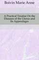 A Practical Treatise On the Diseases of the Uterus and Its Appendages, Boivin Marie Anne 