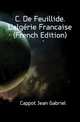 C. De Feuillide. L'algerie Francaise (French Edition), Cappot Jean Gabriel 