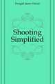 Shooting Simplified, Dougall James Dalziel 
