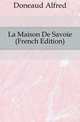 La Maison De Savoie (French Edition), Doneaud Alfred 