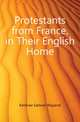 Protestants from France, in Their English Home, Kershaw Samuel Wayland 