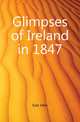 Glimpses of Ireland in 1847, East John 