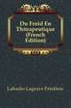 Du Froid En Therapeutique (French Edition), Labadie-Lagrave Frederic 