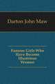 Famous Girls Who Have Become Illustrious Women, Darton John Maw 