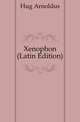 Xenophon (Latin Edition), Hug Arnoldus 