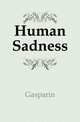 Human Sadness, Gasparin 